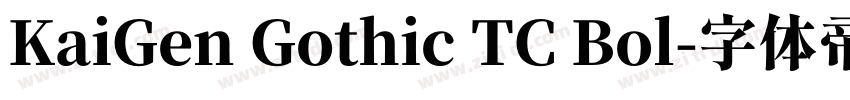 KaiGen Gothic TC Bol字体转换